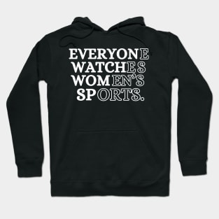 EVERYONE WATCHES WOMEN'S SPORTS (V3) Hoodie